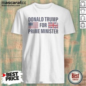 Top President US For Prime Minister shirt optimized, classic crew neck short sleeve tee in white