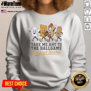 Official Take Me Aht To The Ballgame Pittsburgh Pirates Baseball Sweatshirt