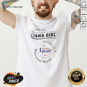 Hot Just An Iowa Girl Living In A Wisconsin World Iowa Map v neck optimized on v neck optimized