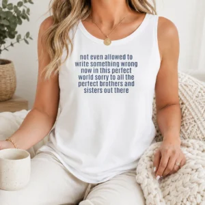 Hot Not Even Allowed To Write Something Wrong Tank Top