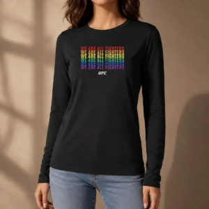 Nice We Are All Fighters UFC MMA Pride Fighter Long Sleeve Shirt