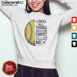 Pretty Baseball I Can Do All Things Through Christ Sweatshirt