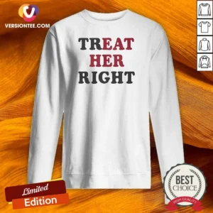 Top Happy Treat Her Right Eat Her Sweatshirt