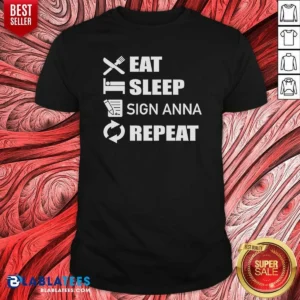 Pretty Eat Sleep Sign Anna Repeat shirt optimized showing a comfortable unisex crew neck tee in white