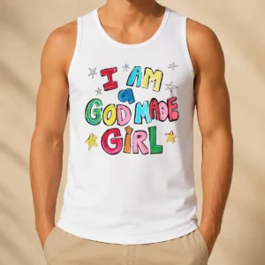 Awesome I Am A God Made Girl Tank Top