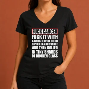 Awesome Fck Cancer Fck It With A Barbed Wire Dildo Dipped In Hot Sauce V Neck Shirt in black, front view