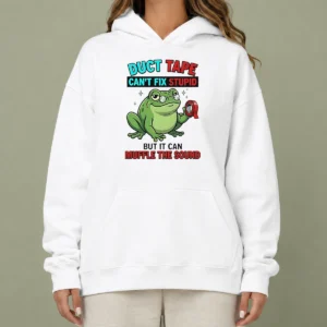 Original Frog Duct Tape Can'T Fix Stupid But It Can Muffle The Sound Hoodie