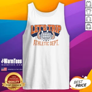 Pretty Lets Trip Athletic Dept Go Sports Tank Top