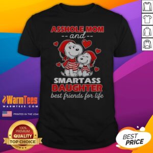 Snoopy And Peanuts Asshole Mom And Smartass Daughter Best Friends For Life shirt displayed on a flat lay