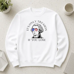 Premium George Washington American Flag Sunglasses Its Only Treason If You Lose Sweater