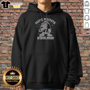 Funny Snoopy Raising Fist Make Racists Afraid Again Hoodie