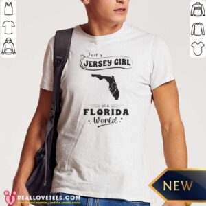 Good Just A Jersey Girl In A Florida World Map shirt optimized on a comfortable cotton tee