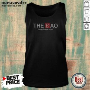 Good The Dao In Code We Trust Tank Top
