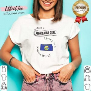 Awesome Just A Montana Girl Living In A Kansas World Montana Map State Flag v neck optimized on v neck optimized