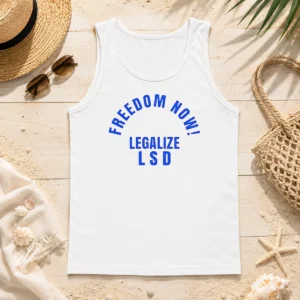 Awesome Freedom Now Legalize LSD Slogan Political tank top in black, sleeveless casual wear with bold freedom message