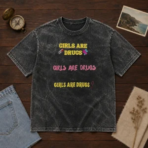Top Girls Are Drugs Sticker Set T Shirt Premium Oversized Washed T-Shirt