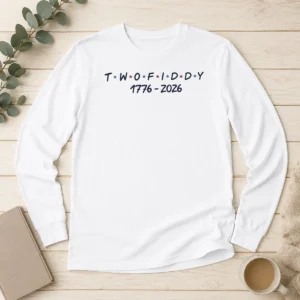 Original Two Fiddy 1776 2026 Friends Logo Long Sleeve Shirt
