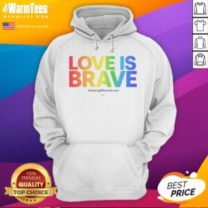 Pretty Kirsten Gillibrand Love Is Brave Kirsten G Brand hoodie in a cozy setting