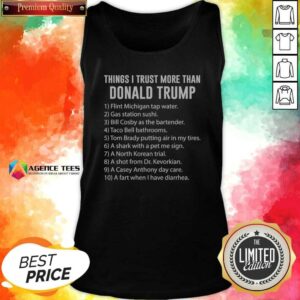 Nice Things I Trust More Than Donald Trump Flint Michigan Tap Water Gas Station Sushi tank top optimized for display