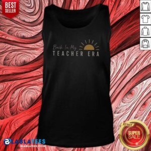 Premium Back In My Teacher Era Teacher Tank Top