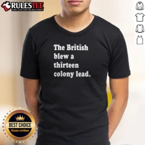 Nice The British Blew A Thirteen Colony Lead Historical Pun