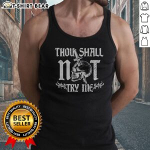 Premium Thou Shall Not Try Me Tank top on tank top