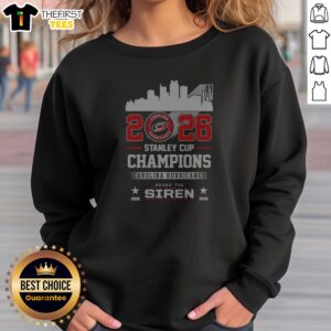 Good 2026 Stanley Cup Champions Carolina Hurricanes Sound The Siren Sweatshirt featuring bold team graphics on a cozy crewneck