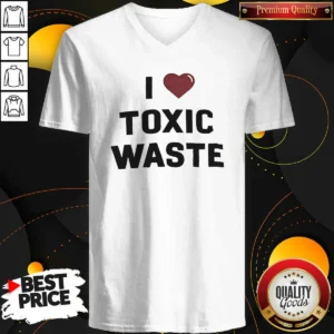 Top I Love Toxic Waste V-Neck Shirt