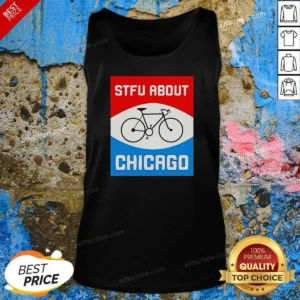 Funny Stfu About Chicago Cycling Enthusiast Bicycle Lifestyle Tank Top