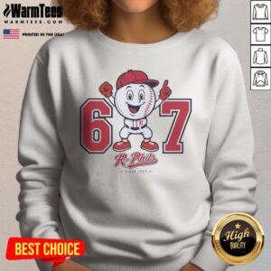 Hot Reading Phillies 67 Since 1967 R Phils Baseball Sweatshirt
