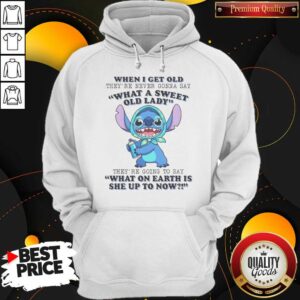 Original When I Get Old Theyre Never Gonna Say What A Sweet Old Lady Theyre Going To Say What On Earth Is She Up To Now Stitch tank top optimized showing a sleeveless casual top with humorous text