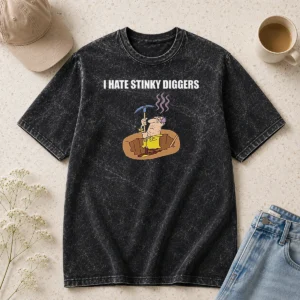 Pretty I Hate Stinky Diggers Funny Humor Cartoon Washed T-Shirt