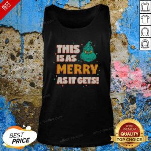 Original The Grinch As Merry As It Gets tank top optimized for showcasing holiday cheer