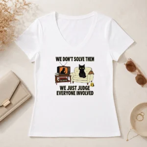 Top True Crime Cat Detective We Dont Solve Them We Just Judge Everyone Involved V-Neck Shirt