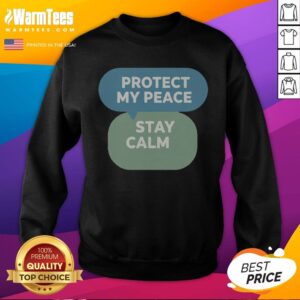 Pretty Protect My Peace Stay Calm sweatshirt displayed in a cozy setting, perfect for relaxation.