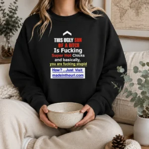 Official This Ugly Son Of A Bitch Is Fcking Super Hot Chicks And Basically Sweater