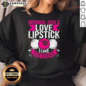 Pretty Billiards Player Pool 8 Ball Normal Girls Love Lipstick I Love Cue Sticks Sweatshirt