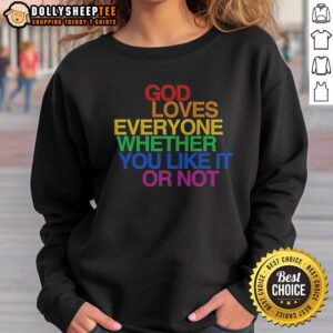 Good God Loves Everyone Whether You Like It Or Not sweatshirt in charcoal gray with bold white text, comfortable and cozy