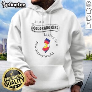 Funny Just A Colorado Girl Living In A New Jersey World hoodie in vibrant colors on a neutral background