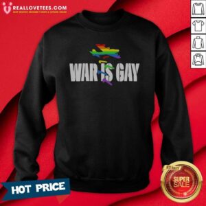 Top War Is Gay Pride Rainbow Jet Bomber sweatshirt optimized featuring vibrant rainbow colors and a bold graphic.