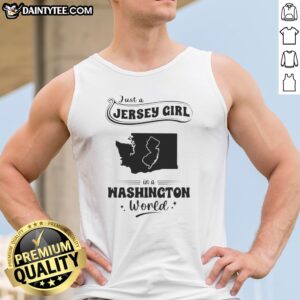Hot Just A Jersey Girl In A Washington World Map State Outline Tank top featuring a fitted sleeveless design with bold graphic print