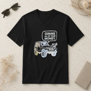 Hot Gimme All Of Your Money V-Neck Shirt