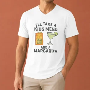 Good I'Ll Take A Kids Menu And A Margarita Kids Menu V-Neck Shirt
