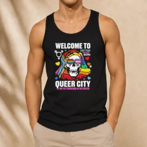 Original Welcome To Queer City Dont Fear The Gay Reaper We Put Pronouns In The Water Tank Top