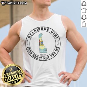 Funny Delaware Girl Thou Shalt Not Try Me Mood 24 7 State Map Tank Top in vibrant colors and soft fabric.