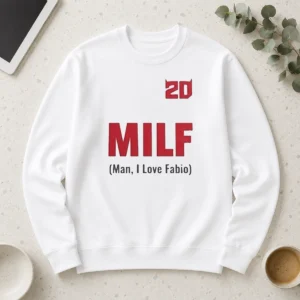 Good 20 Milf Man I Love Fabio Long Sleeve Shirt