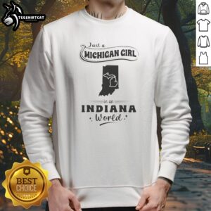 Official Just A Michigan Girl In An Indiana World sweatshirt in heather gray with bold white and navy text design