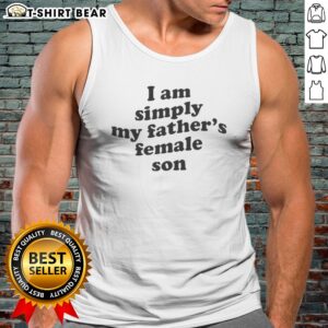 Nice I Am Simply My Fathers Female Son Tank top in a vibrant color, perfect for casual wear.