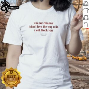 Stylish 'Pretty I'm Not Rihanna' ladies tee, perfect for expressing individuality and confidence in casual wear.