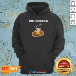 Premium I Hate Stinky Diggers Funny Humor Cartoon Hoodie